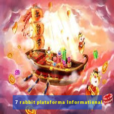 7 rabbit plataforma Informational